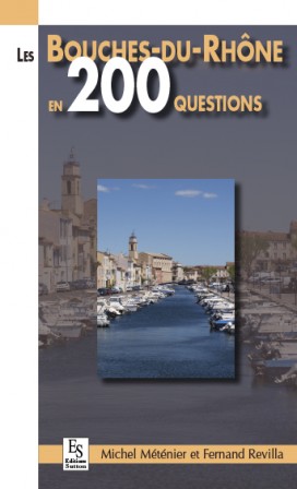 Bouches-du-Rhône en 200 questions